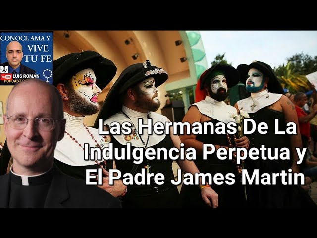 Sacr Legas Hermanas De La Indulgencia Perpetua Y El Padre James Martin Sagrado Coraz N Luis