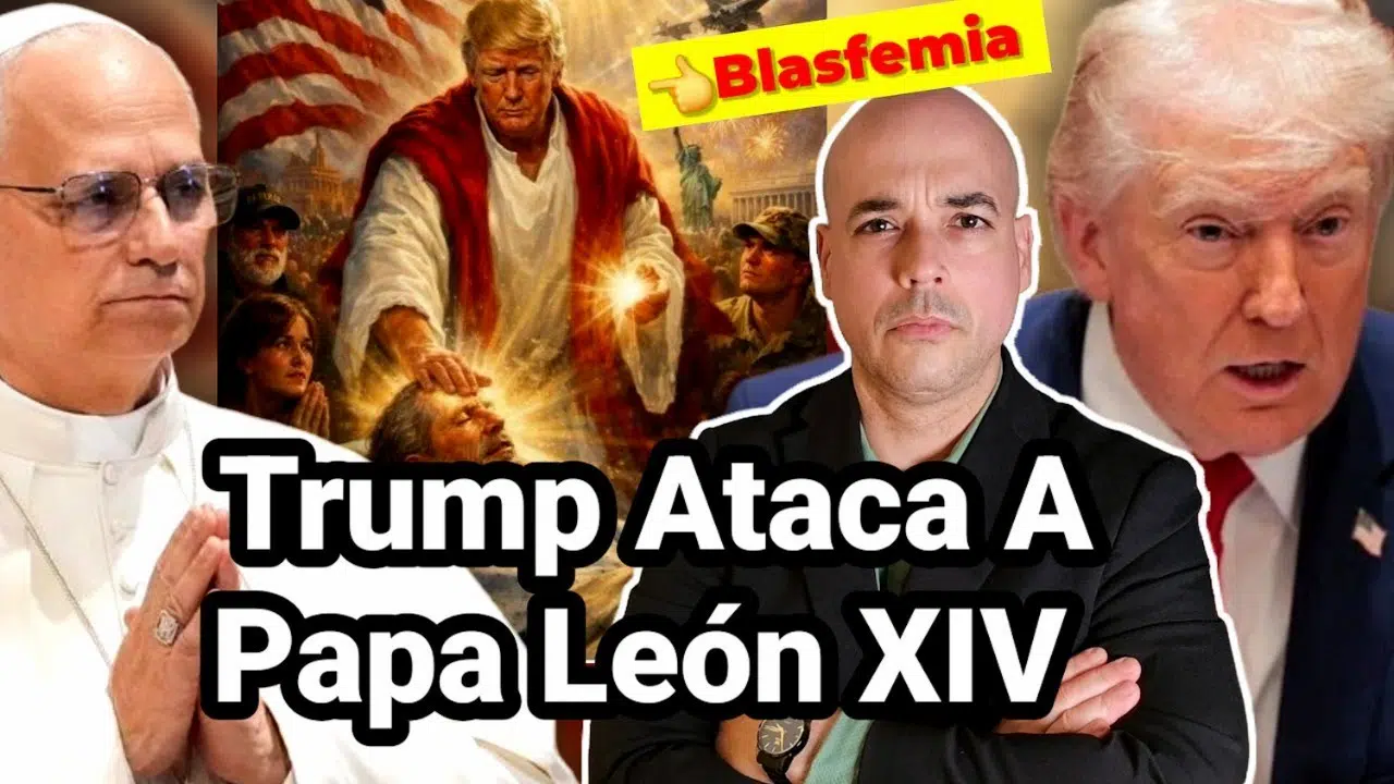 Trump El Mesias Ataca Al Papa León XIV (Video)