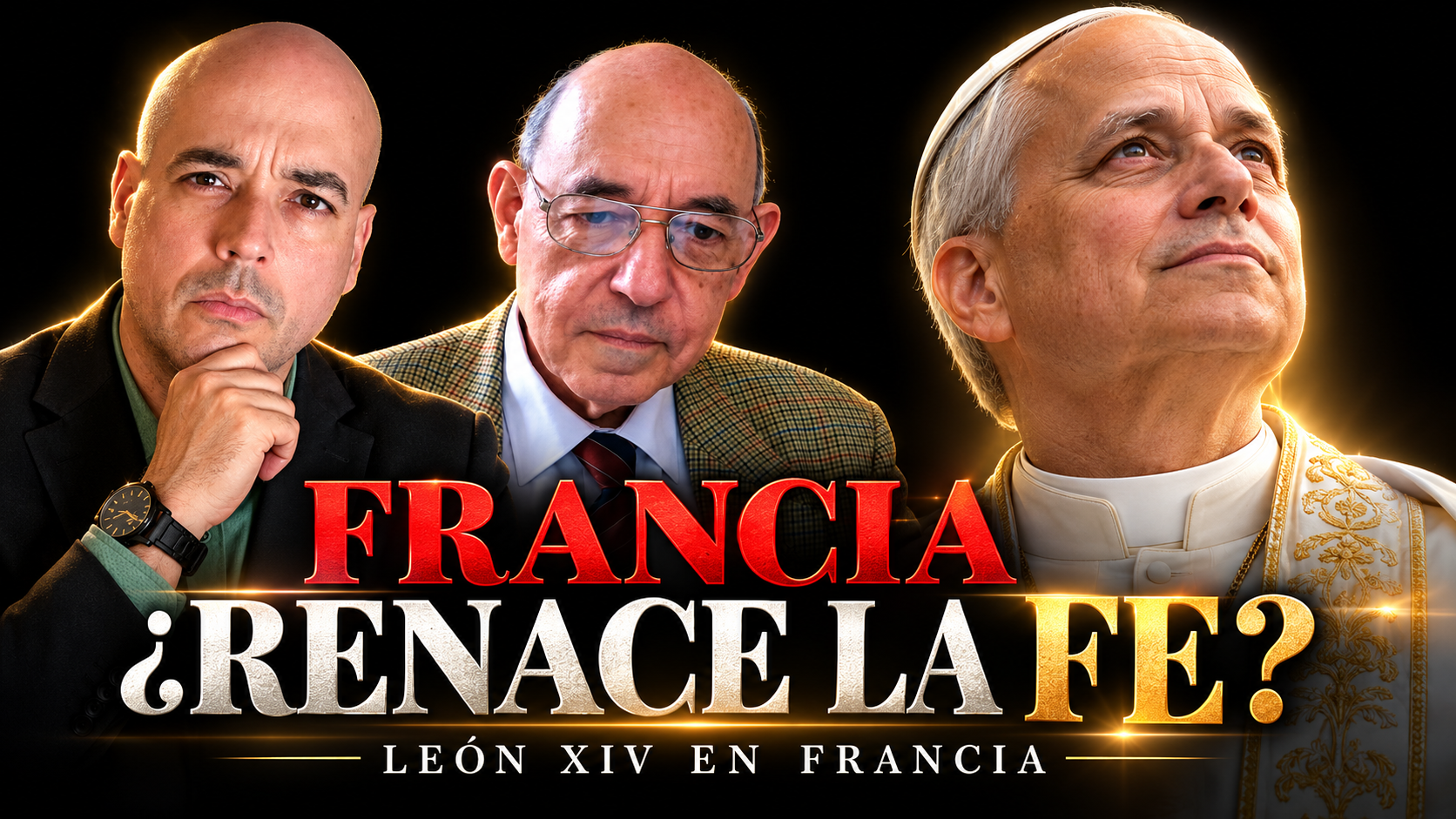 León XIV en Francia: ¿Está Renaciendo la Fe? Invitado Jose Antonio Ureta | Luis Roman